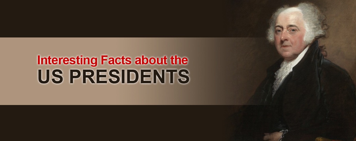 Interesting Facts about the_US Presidents