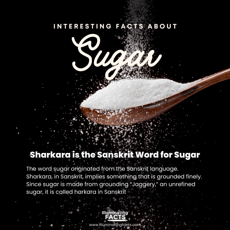 Sharkara is the Sanskrit Word for Sugar