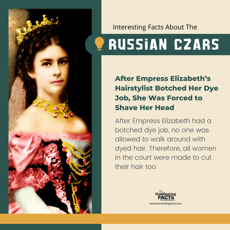 After Empress Elizabeth’s Hairstylist Botched Her Dye Job, She Was Forced to Shave Her Head