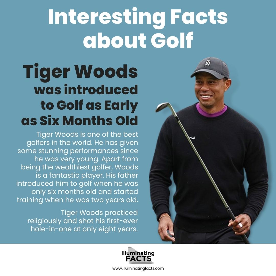 Tiger Woods was introduced to Golf as Early as Six Months Old